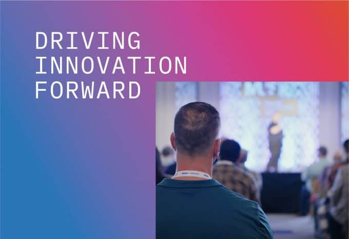Driving innovation forward